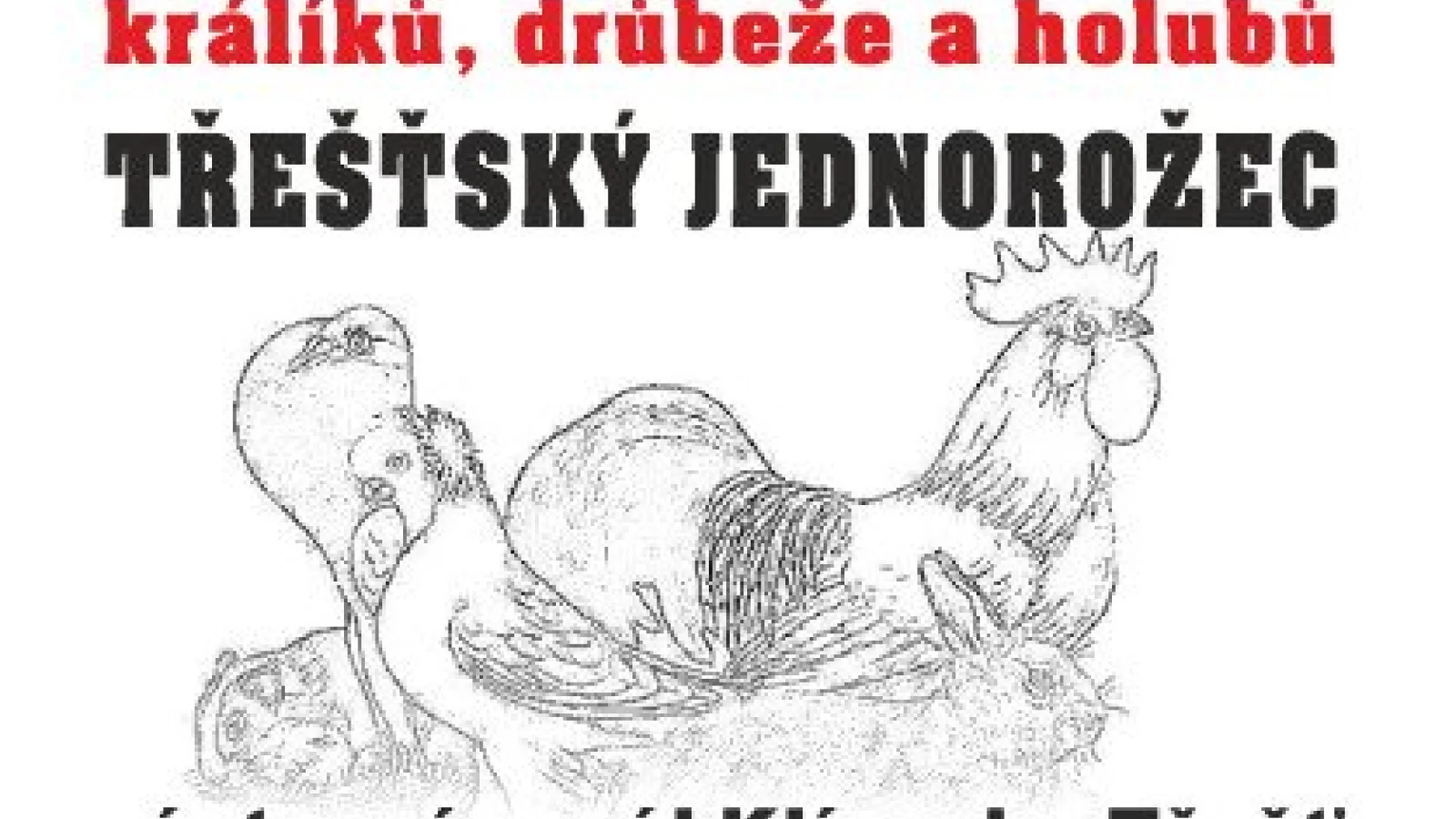 Výstava králíků, drůbeže a holubů Třešťský jednorožec