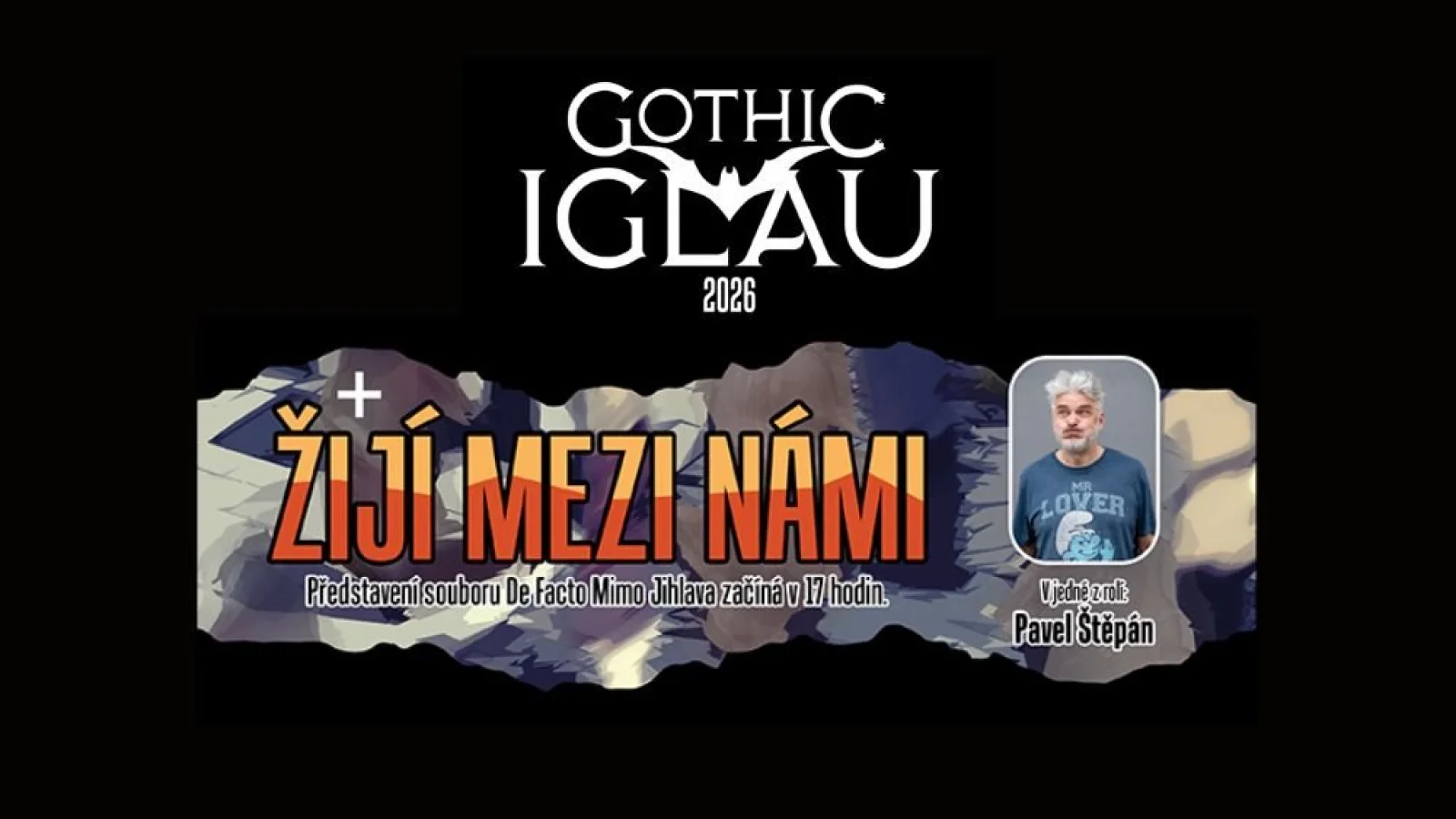 GOTHIC IGLAU 2026 - Žijí mezi námi – Divadlo, Jihlava