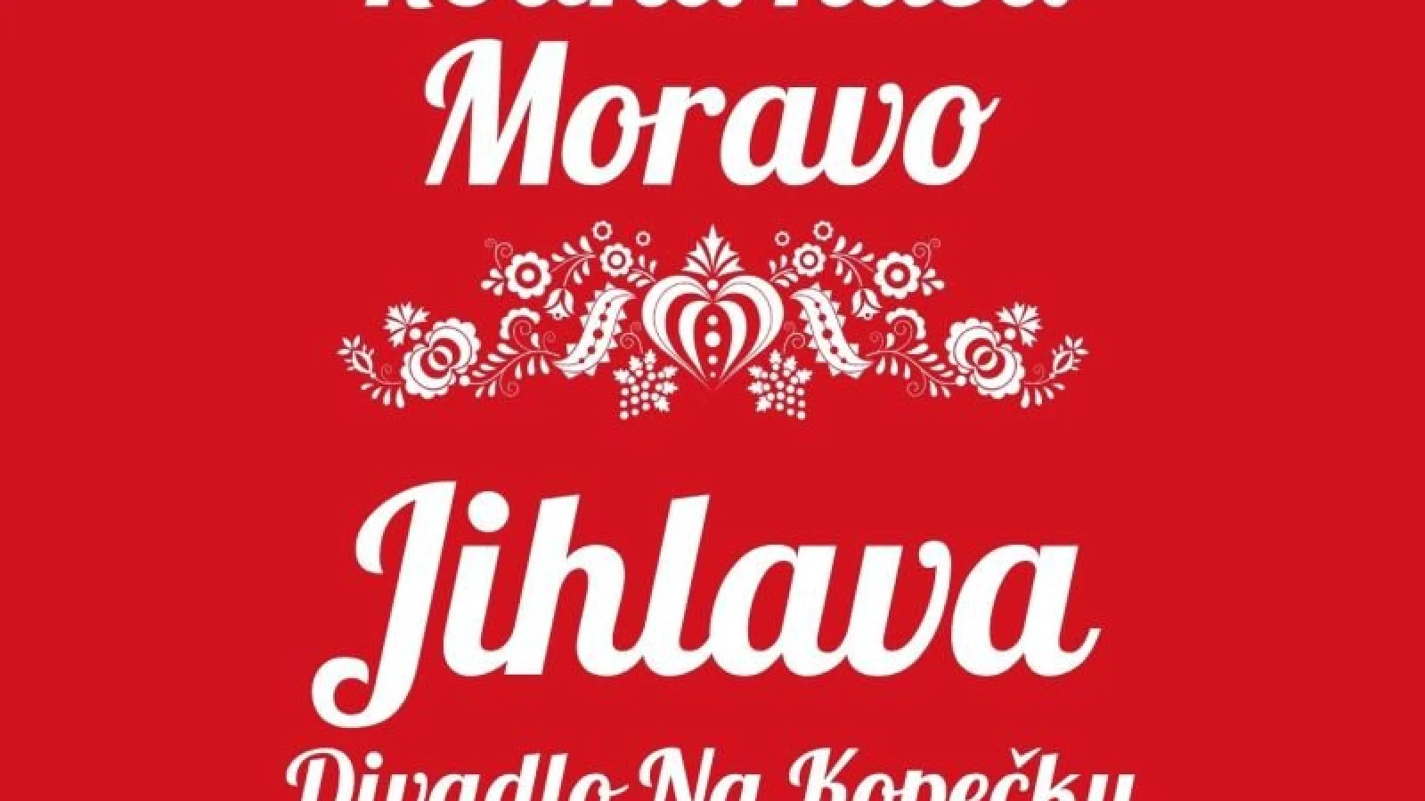 Rodná naša Moravo – Koncert, Jihlava